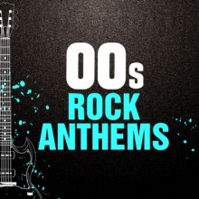 00s Rock Anthems (2020) flac